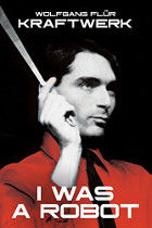 Wolfgang Flür: Kraftwerk: I Was a Robot című köny harmadik angol kiadásának borítóképe