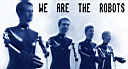 we are the robots - sszelltott kp